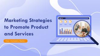 Marketing Strategies To Promote Product And Services Powerpoint Presentation Slides