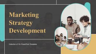 Marketing Strategy Development Powerpoint Ppt Template Bundles