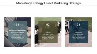 Marketing strategy direct marketing strategy ppt powerpoint presentation professional example file cpb