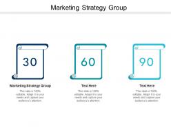 Marketing strategy group ppt powerpoint presentation infographic template show cpb
