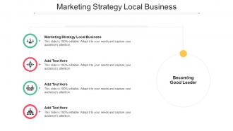 Marketing Strategy Local Business In Powerpoint And Google Slides Cpb