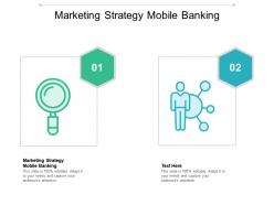 Marketing strategy mobile banking ppt powerpoint presentation summary cpb
