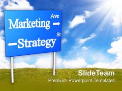 Marketing strategy signboard business powerpoint templates ppt themes and graphics 0213
