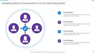 Marketing Team Coordination Icon For Optimizing Sales Marketing Team Coordination Icon For Optimizing Sales