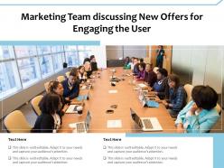 Marketing team discussing new offers for engaging the user