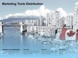 Marketing tools distribution ppt powerpoint presentation infographics outline cpb