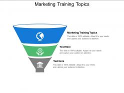 Marketing training topics ppt powerpoint presentation professional samples cpb