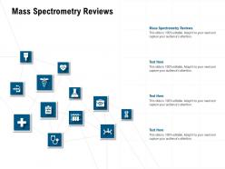 Mass spectrometry reviews ppt powerpoint presentation layouts inspiration