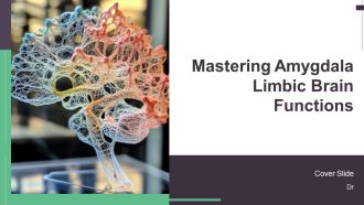 Mastering Amygdala Limbic Brain Functions PPT Designs AT