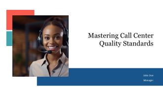 Mastering Call Center Quality Standards PPT Designs AT