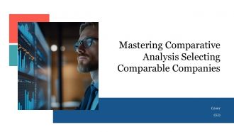 Mastering Comparative Analysis Selecting Comparable Companies PPT Presentation ACP
