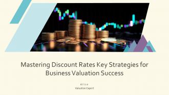 Mastering Discount Rates Key Strategies For Business Valuation Success PPT Graphics ACP