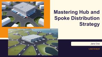 Mastering Hub And Spoke Distribution Strategy PPT Designs AT