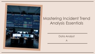 Mastering Incident Trend Analysis Essentials PPT Information AT
