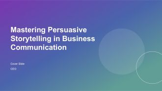 Mastering Persuasive Storytelling In Business Communication PPT Summary ACP