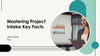 Mastering Project Intake Key Facts PPT Designs AT