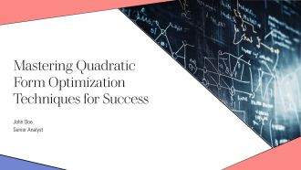 Mastering Quadratic Form Optimization Techniques For Success PPT Example ST AI