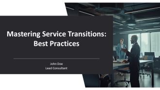 Mastering Service Transitions Best Practices PPT PowerPoint AT