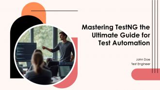 Mastering Testng The Ultimate Guide For Test Automation PPT Sample ST AI