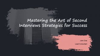 Mastering The Art Of Second Interviews Strategies For Success PPT Structure ACP