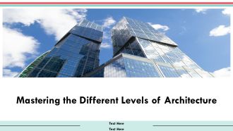 Mastering The Different Levels Of Architecture PPT Sample AT