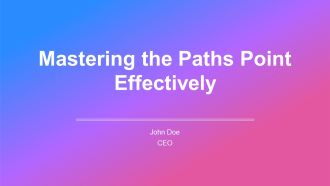 Mastering The Paths Point Effectively PPT Designs AT