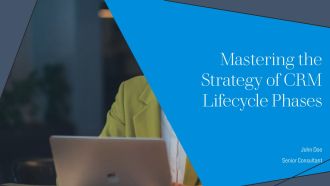 Mastering The Strategy Of CRM Lifecycle Phases PPT Guidelines AT