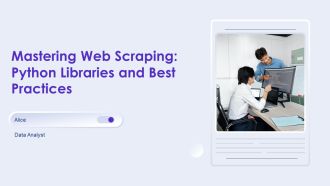 Mastering Web Scraping Python Libraries And Best Practices PPT Example AT