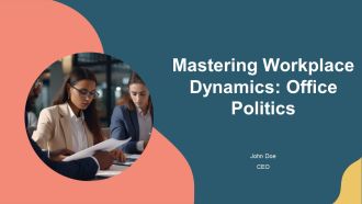 Mastering Workplace Dynamics Office Politics PPT Slides AT