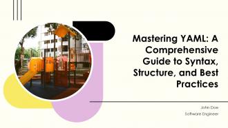 Mastering YAML A Comprehensive Guide To Syntax Structure And Best Practices PPT Sample ST AI