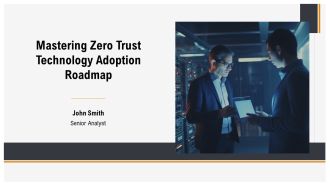 Mastering Zero Trust Technology Adoption Roadmap PPT Sample AT