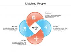 Matching people ppt powerpoint presentation layouts guidelines cpb