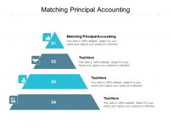Matching principal accounting ppt powerpoint presentation outline background images cpb