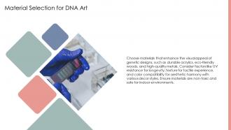 Material Selection For DNA Art Ppt Slides ST AI SS