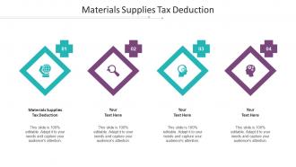 Materials Supplies Tax Deduction Ppt Powerpoint Presentation Layouts Designs Cpb