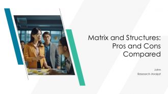 Matrix And Structures Pros And Cons Compared PPT Slides AT