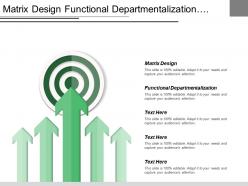 Matrix design functional departmentalization marketing department purchasing department