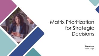 Matrix Prioritization For Strategic Decisions PPT PowerPoint AT
