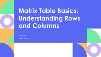 Matrix Table Basics Understanding Rows And Columns PPT Structure AT