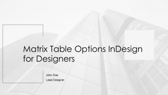 Matrix Table Options Indesign For Designers PPT Structure AT Matrix Table Options Indesign For Designers PPT Structure AT