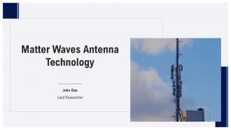 Matter Waves Antenna Technology PPT Outline ACP