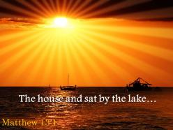 Matthew 13 1 house and sat by the lake powerpoint church sermon