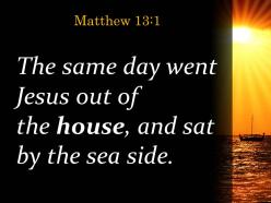 Matthew 13 1 house and sat by the lake powerpoint church sermon