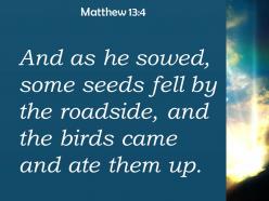 Matthew 13 4 the birds came and ate it powerpoint church sermon