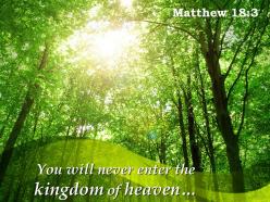 Matthew 18 3 you will never enter the kingdom powerpoint church sermon