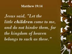 Matthew 19 14 theking dom of heaven belongs powerpoint church sermon