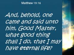 Matthew 19 16 i do to get eternal life powerpoint church sermon