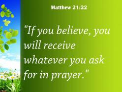 Matthew 21 22 will receive whatever you ask powerpoint church sermon