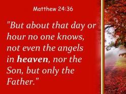 Matthew 24 36 one knows not even the angels powerpoint church sermon