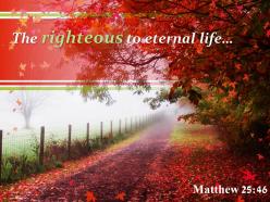 Matthew 25 46 the righteous to eternal life powerpoint church sermon